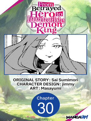 cover image of From Betrayed Hero to Invincible Demon King, Chapter 30